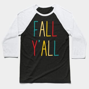 fall yall cute retro colorful autumn Give your design a name! Baseball T-Shirt